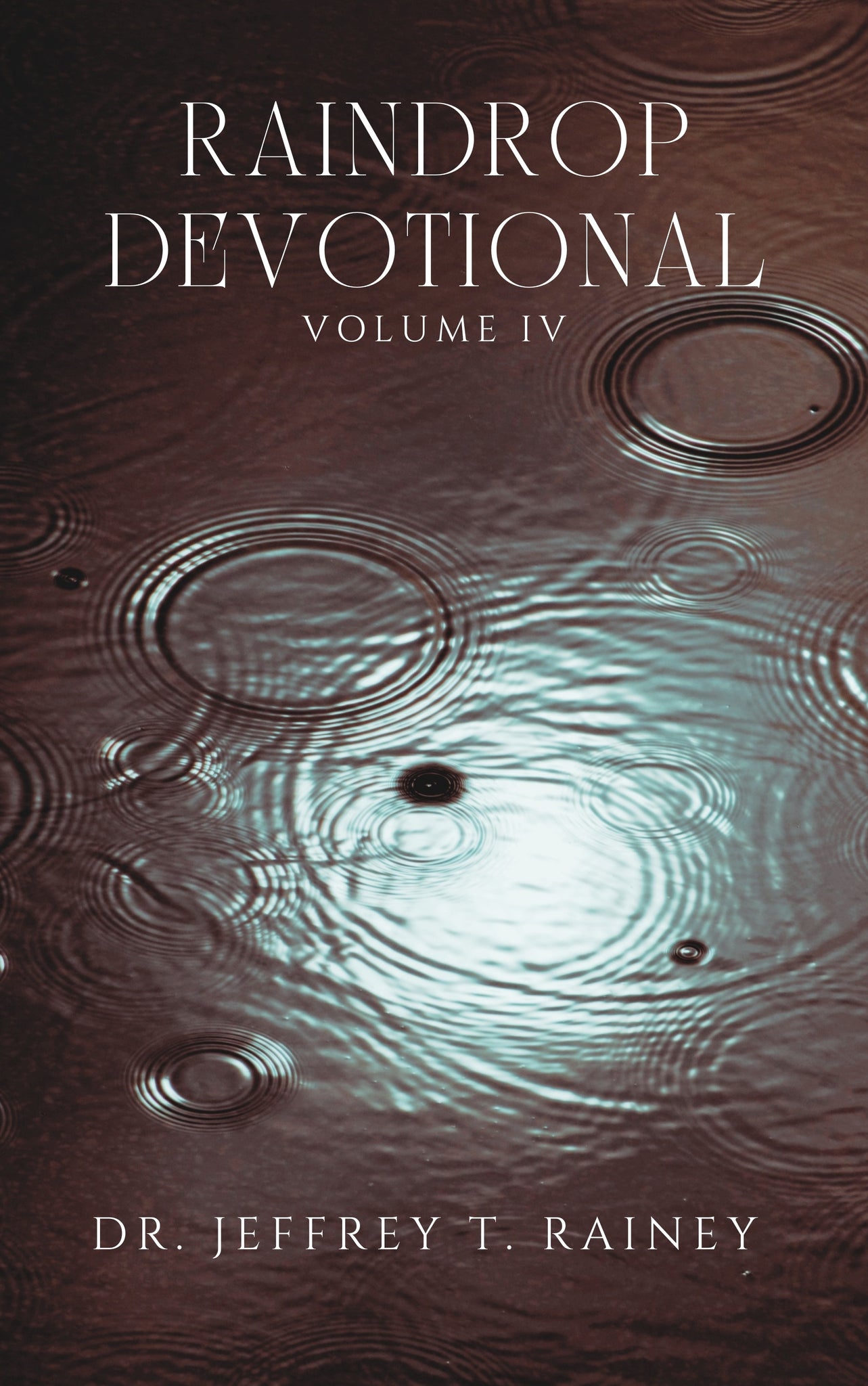 RAINDROP: DEVOTIONAL VOL. IV