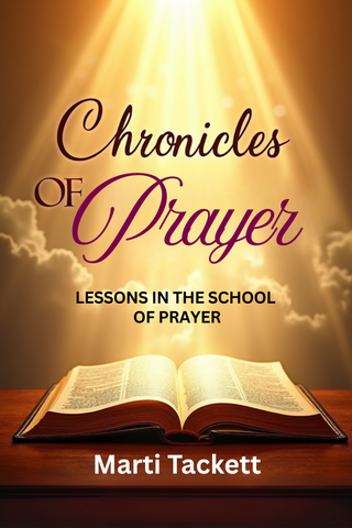 Chronicles of Prayer: Lessons in the School of Prayer