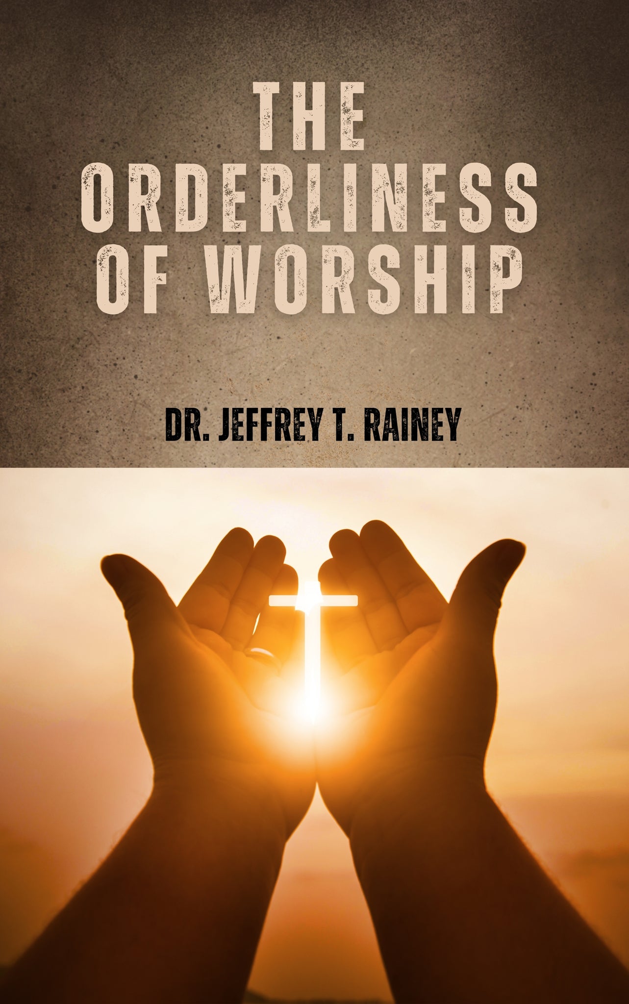 The Orderliness of Worship