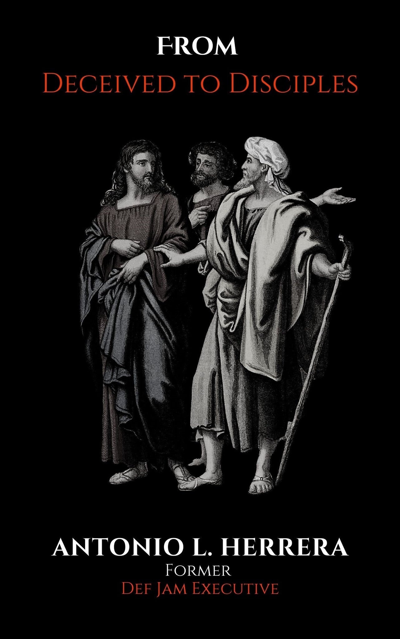 From Deceived to Disciples