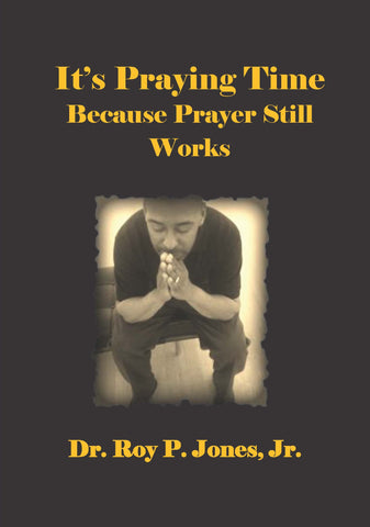 It’s praying time because prayer still works