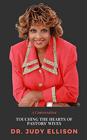 Touching the Hearts of Pastors' Wives: A Conversation